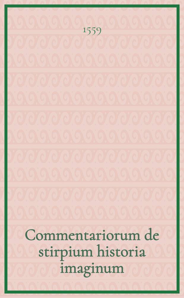 Commentariorum de stirpium historia imaginum : T. 1-2. Vol.2