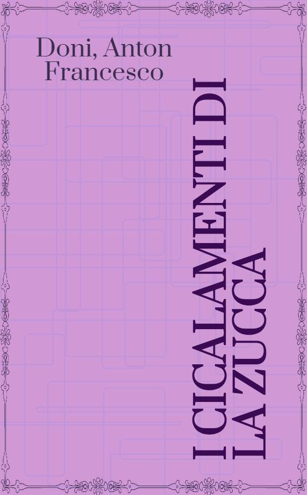 I Cicalamenti di La Zucca