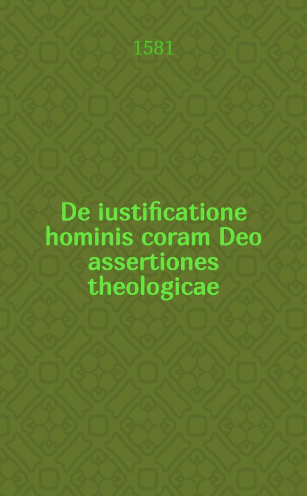 De iustificatione hominis coram Deo assertiones theologicae
