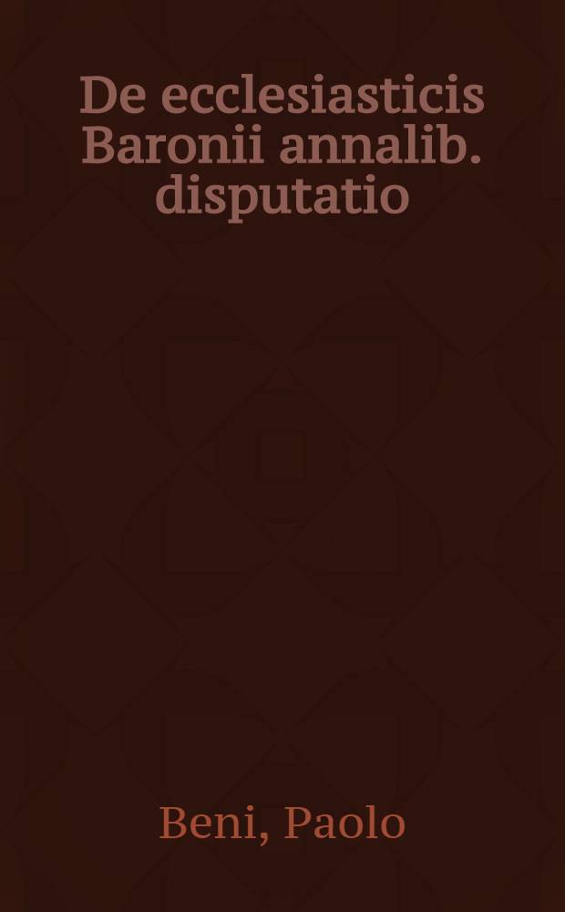De ecclesiasticis Baronii annalib. disputatio