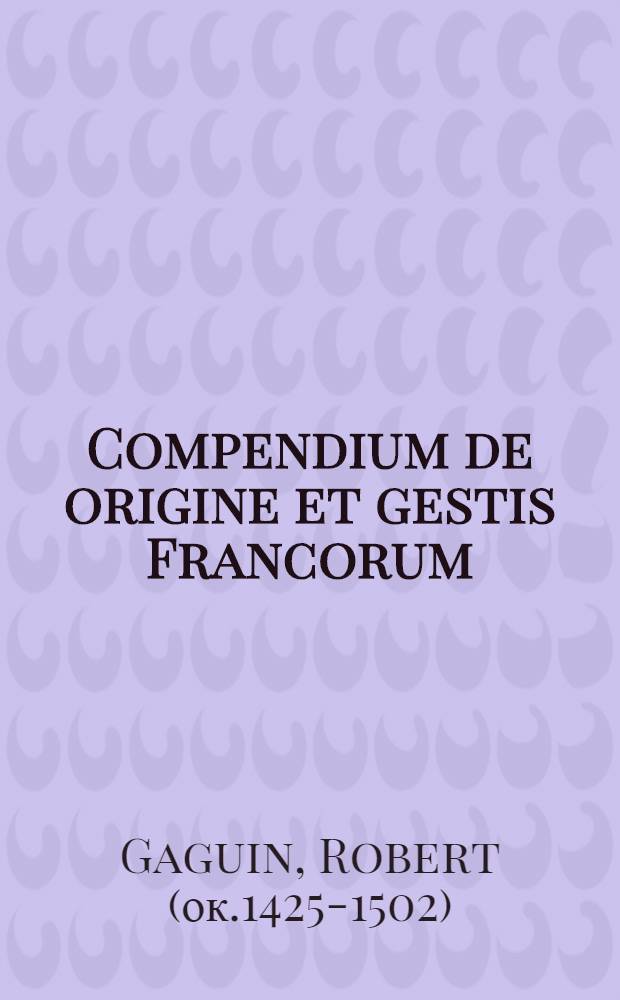 Compendium de origine et gestis Francorum