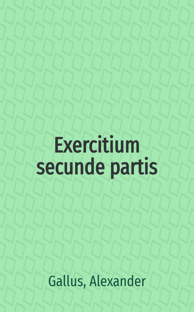 Exercitium secunde partis