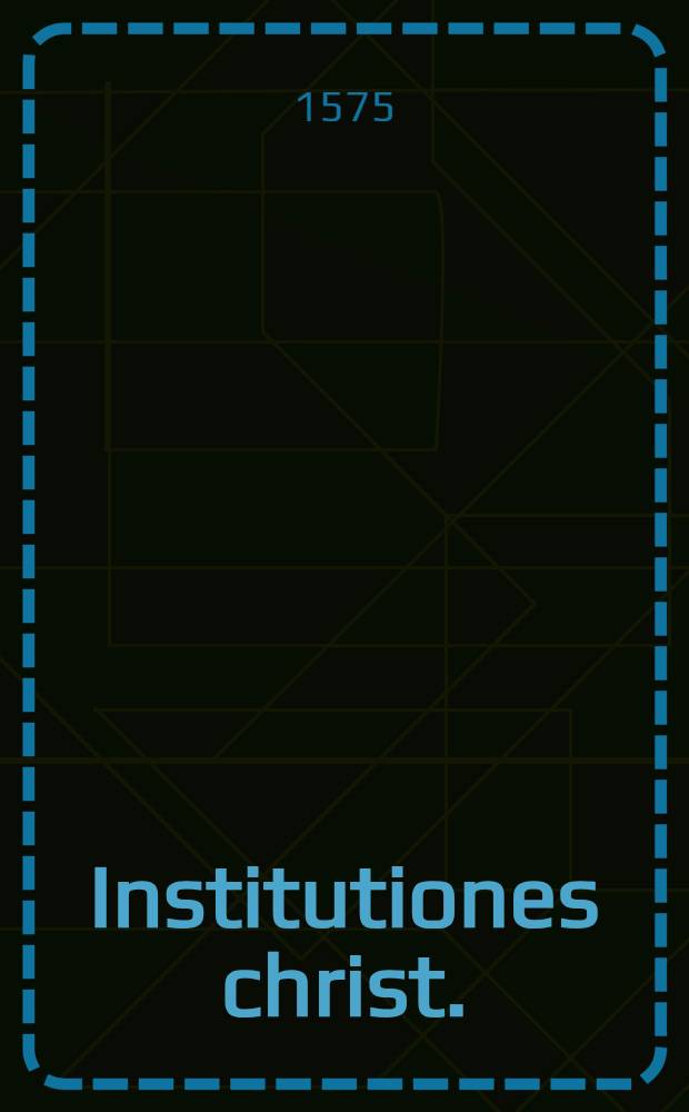 Institutiones christ.