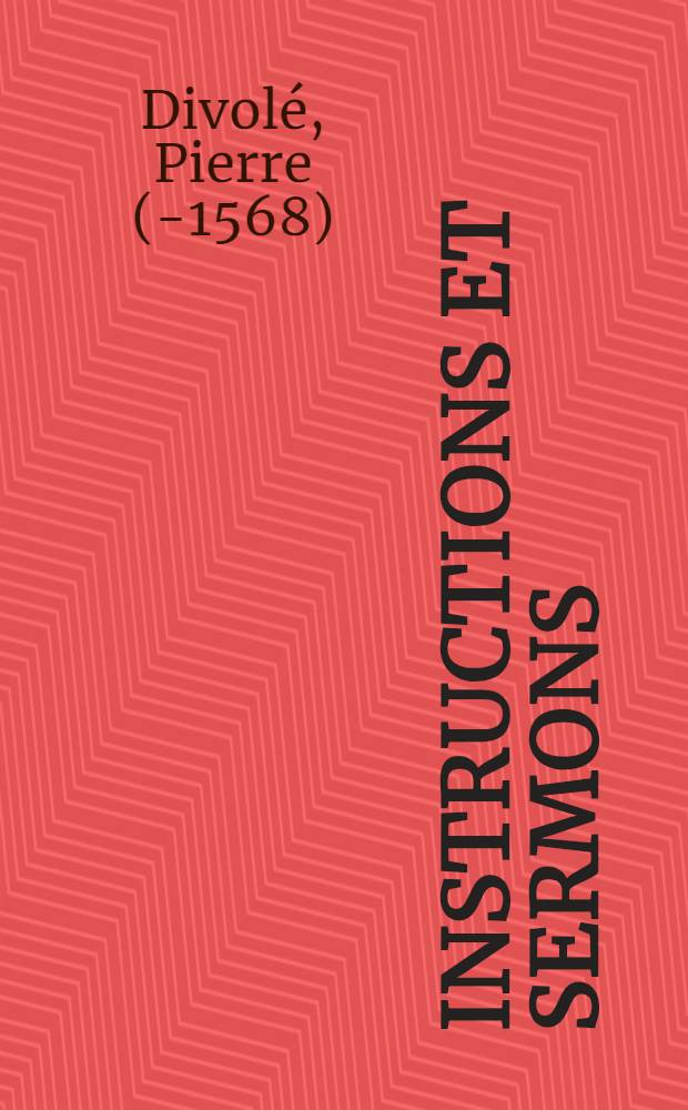 Instructions et sermons