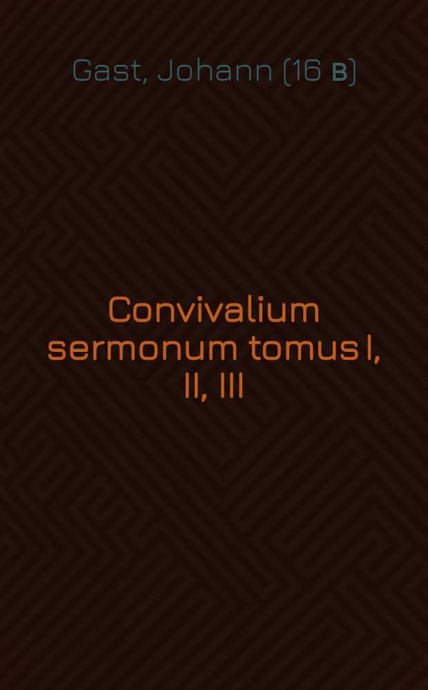 Convivalium sermonum tomus I, II, III