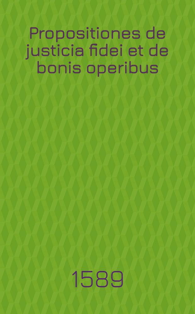Propositiones de justicia fidei et de bonis operibus