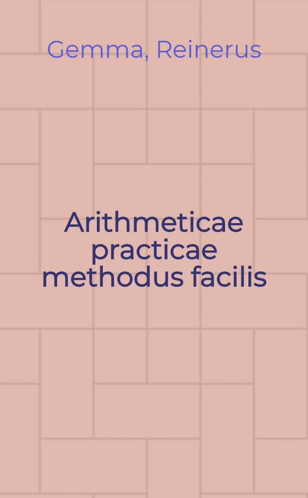 Arithmeticae practicae methodus facilis