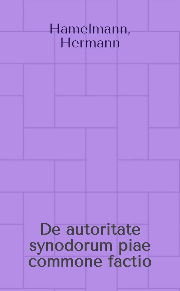 De autoritate synodorum piae commone factio