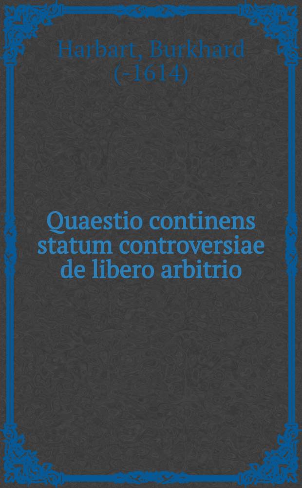 Quaestio continens statum controversiae de libero arbitrio