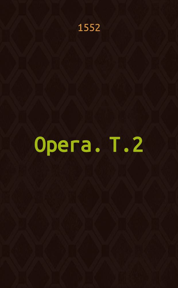 Opera. T.2