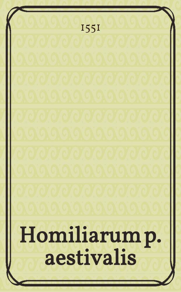 Homiliarum p. aestivalis