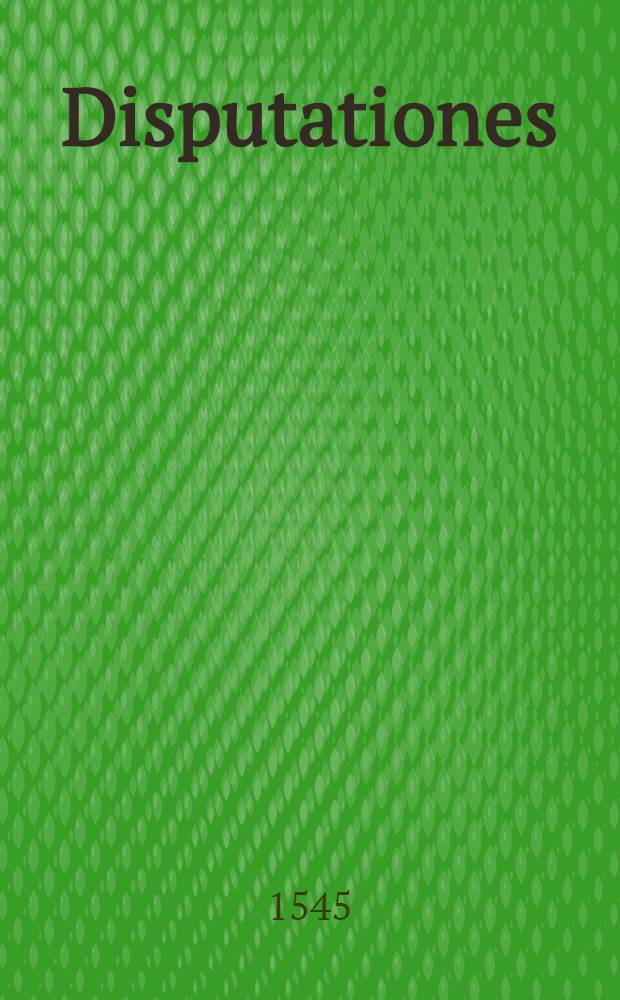 Disputationes