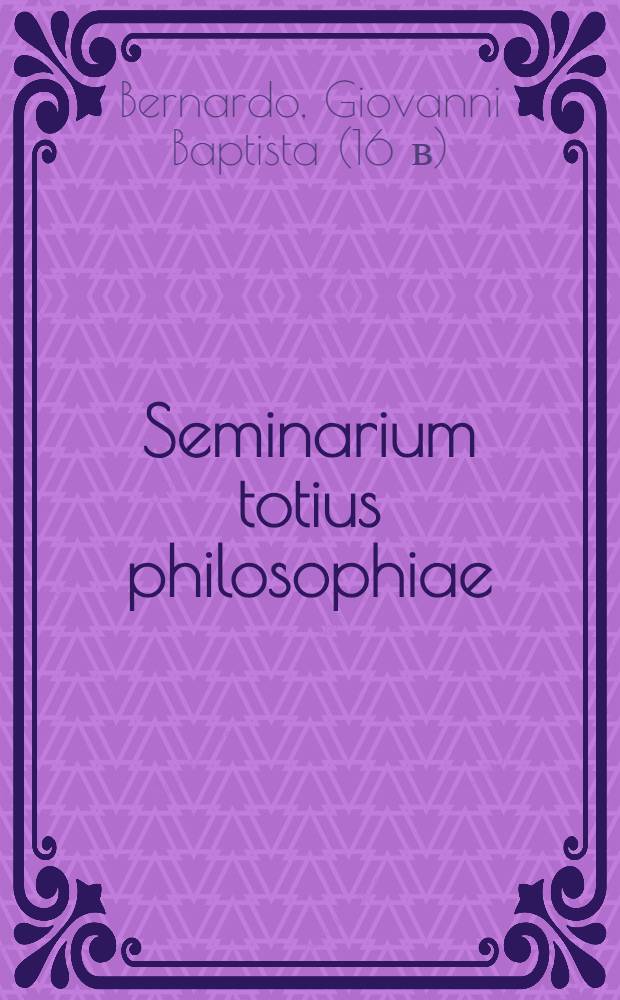 Seminarium totius philosophiae