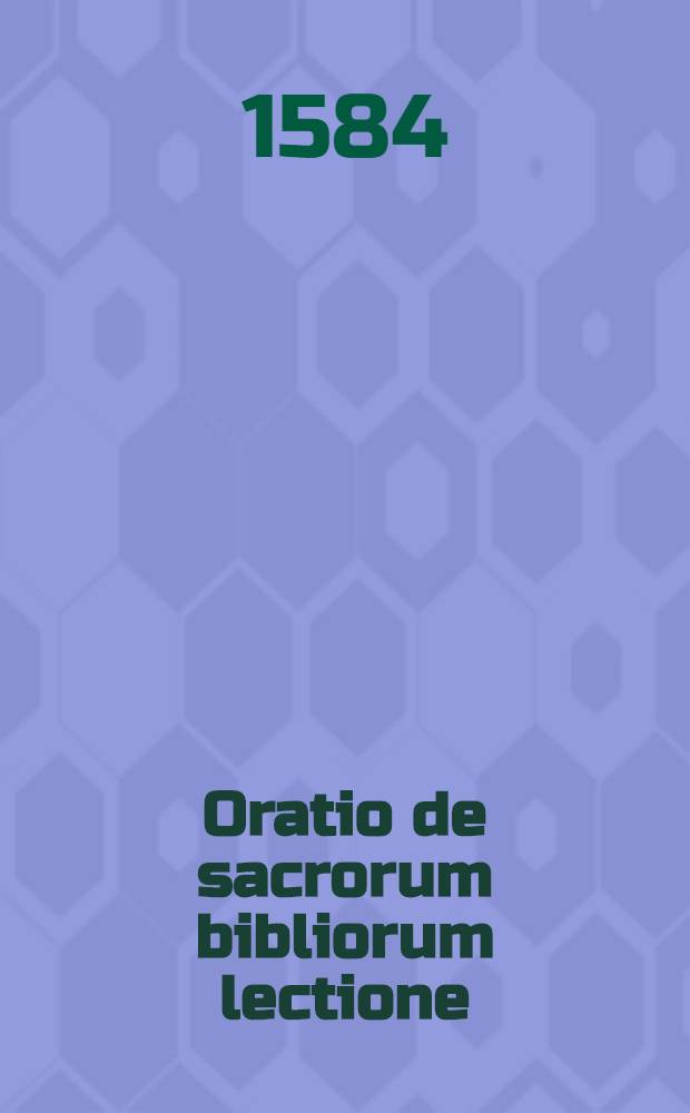Oratio de sacrorum bibliorum lectione