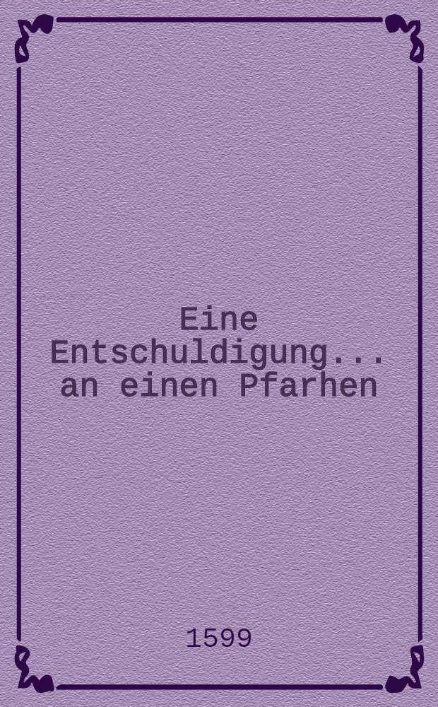 Eine Entschuldigung... an einen Pfarhen