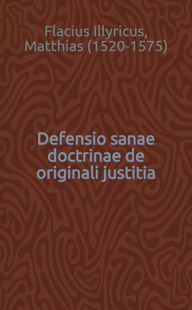 Defensio sanae doctrinae de originali justitia