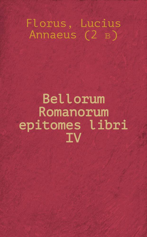 Bellorum Romanorum epitomes libri IV