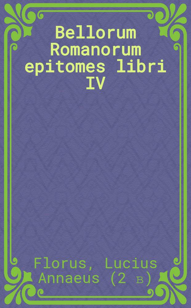 Bellorum Romanorum epitomes libri IV