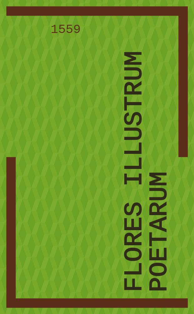 Flores illustrum poetarum