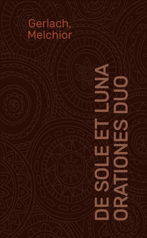 De sole et luna orationes duo