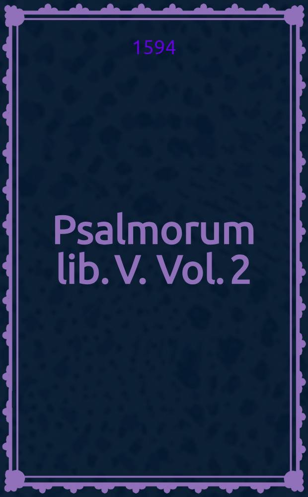Psalmorum lib. V. Vol. 2