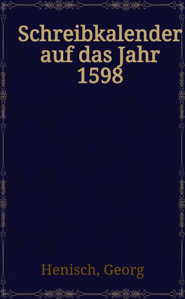 Schreibkalender auf das Jahr 1598