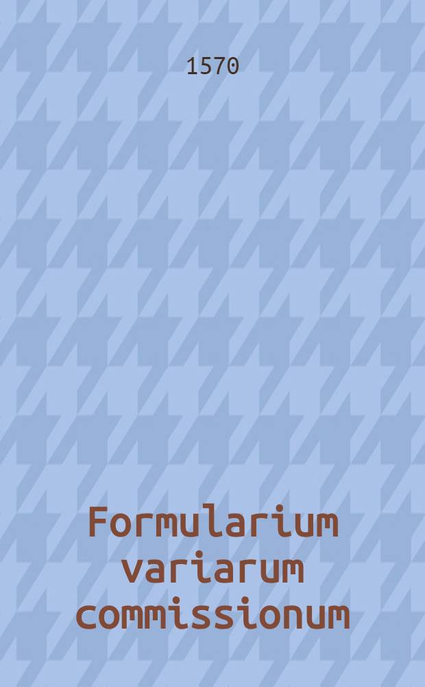 Formularium variarum commissionum