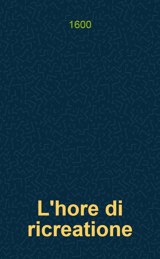L'hore di ricreatione