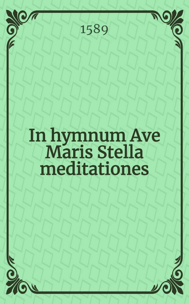 In hymnum Ave Maris Stella meditationes