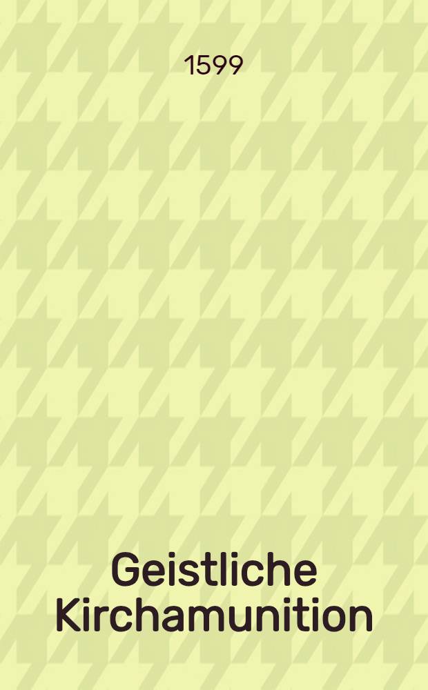 Geistliche Kirchamunition
