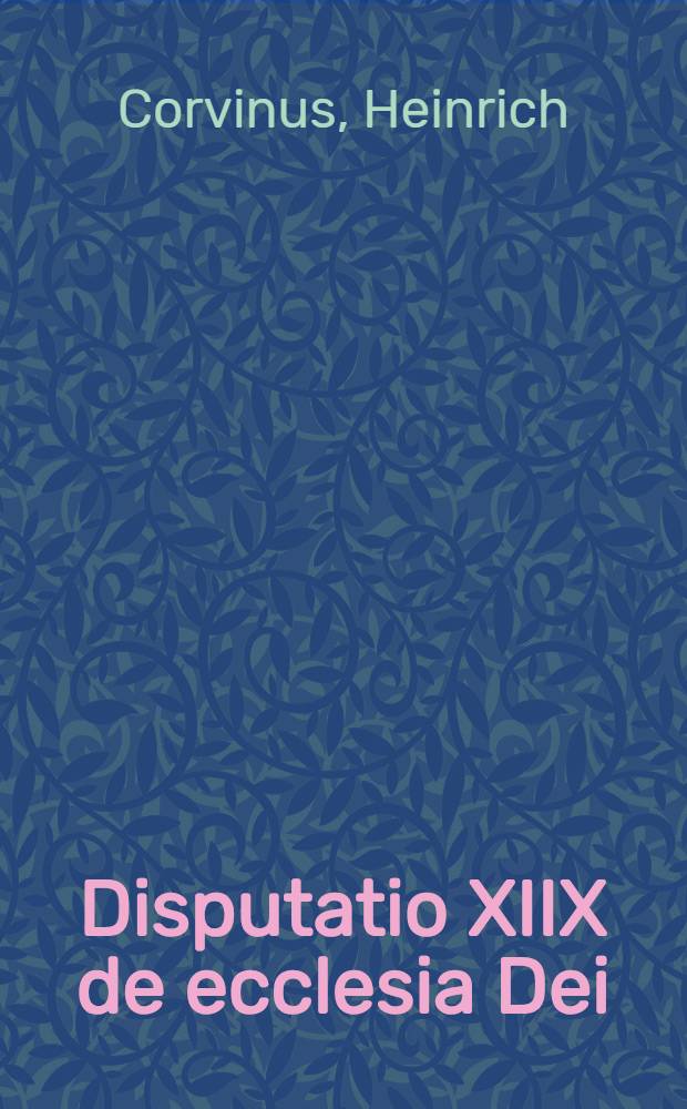 Disputatio XIIX de ecclesia Dei