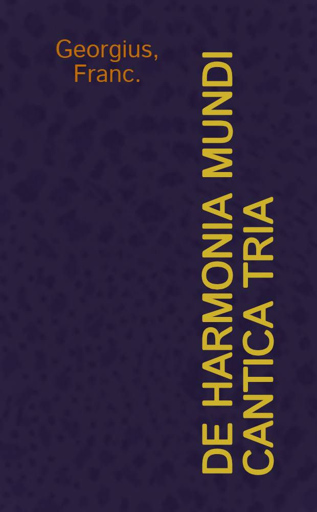 De harmonia mundi cantica tria