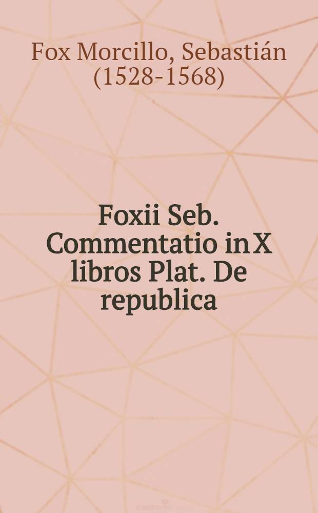 Foxii Seb. Commentatio in X libros Plat. De republica