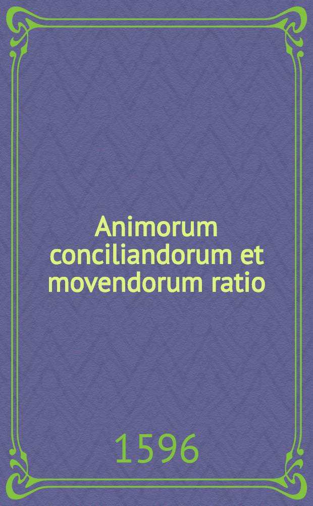 Animorum conciliandorum et movendorum ratio