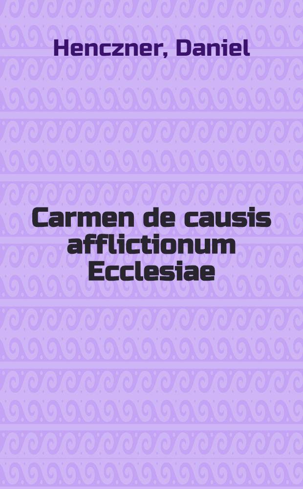 Carmen de causis afflictionum Ecclesiae
