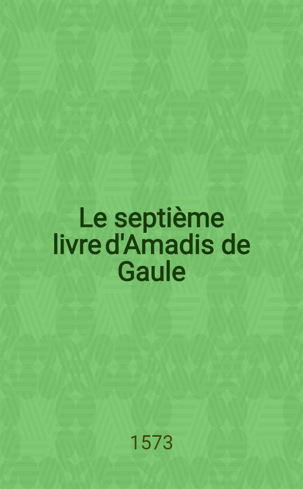 Le septième livre d'Amadis de Gaule