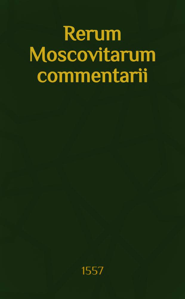 Rerum Moscovitarum commentarii