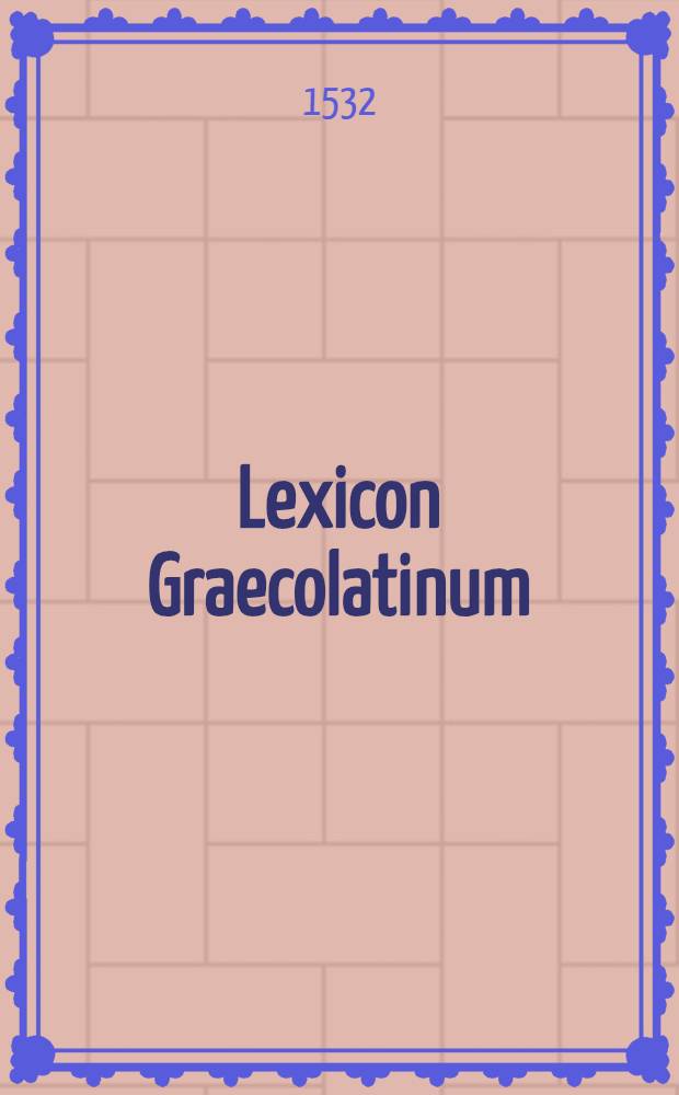 Lexicon Graecolatinum