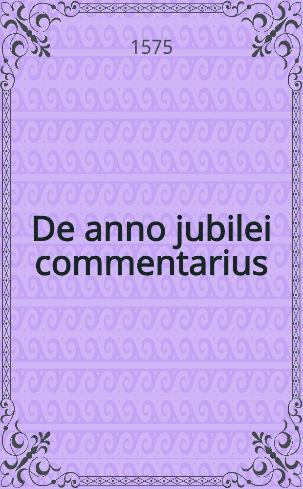 De anno jubilei commentarius