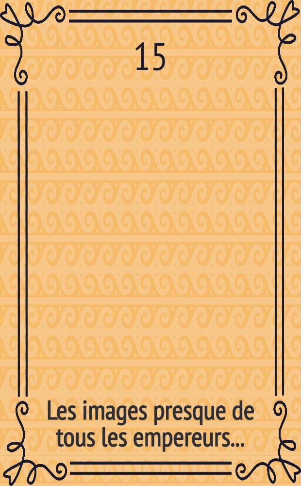 [Les images presque de tous les empereurs ...]