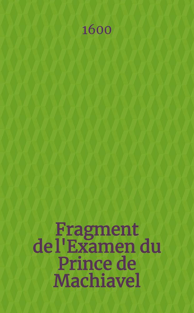 Fragment de l'Examen du Prince de Machiavel