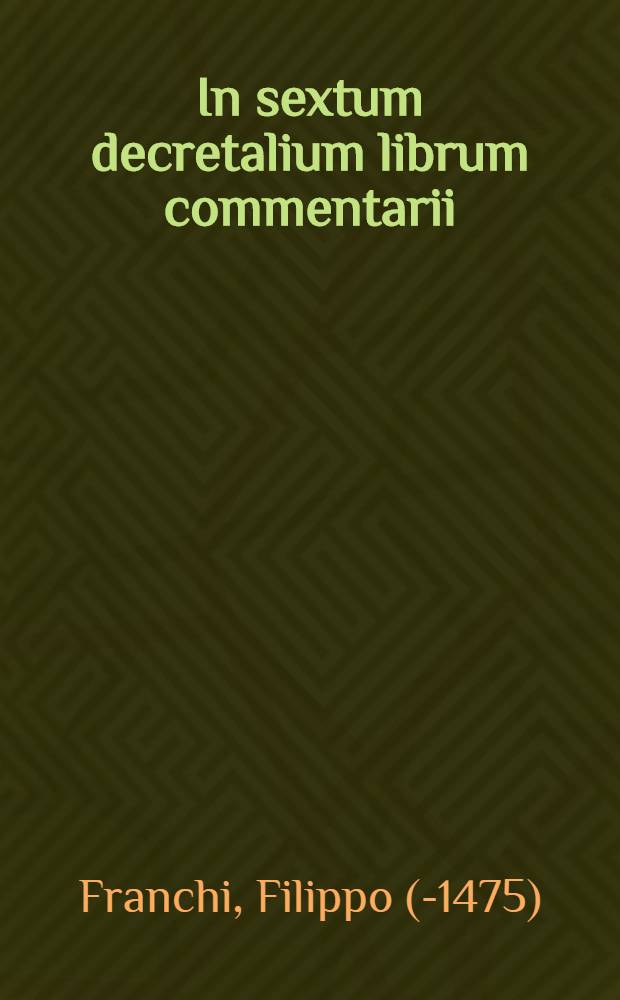 In sextum decretalium librum commentarii