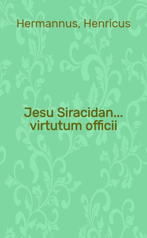 Jesu Siracidan ... virtutum officii