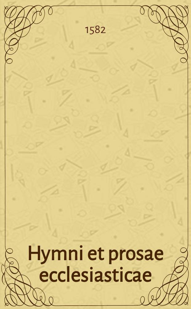 Hymni et prosae ecclesiasticae