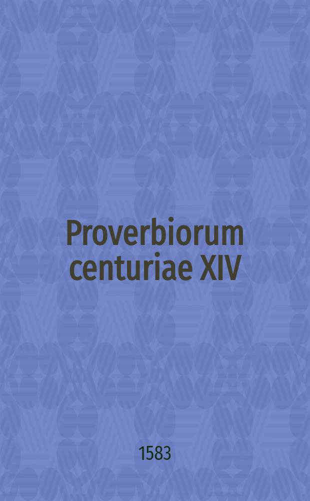Proverbiorum centuriae XIV