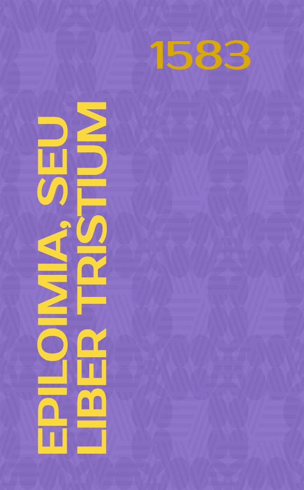 Epiloimia, seu Liber tristium