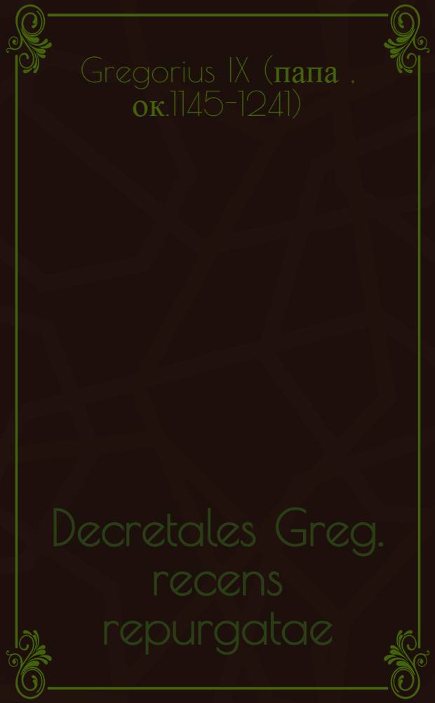 Decretales Greg. recens repurgatae
