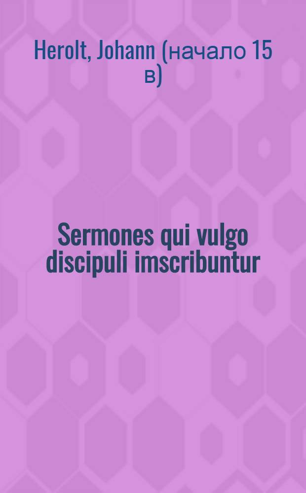 Sermones [qui vulgo discipuli imscribuntur]