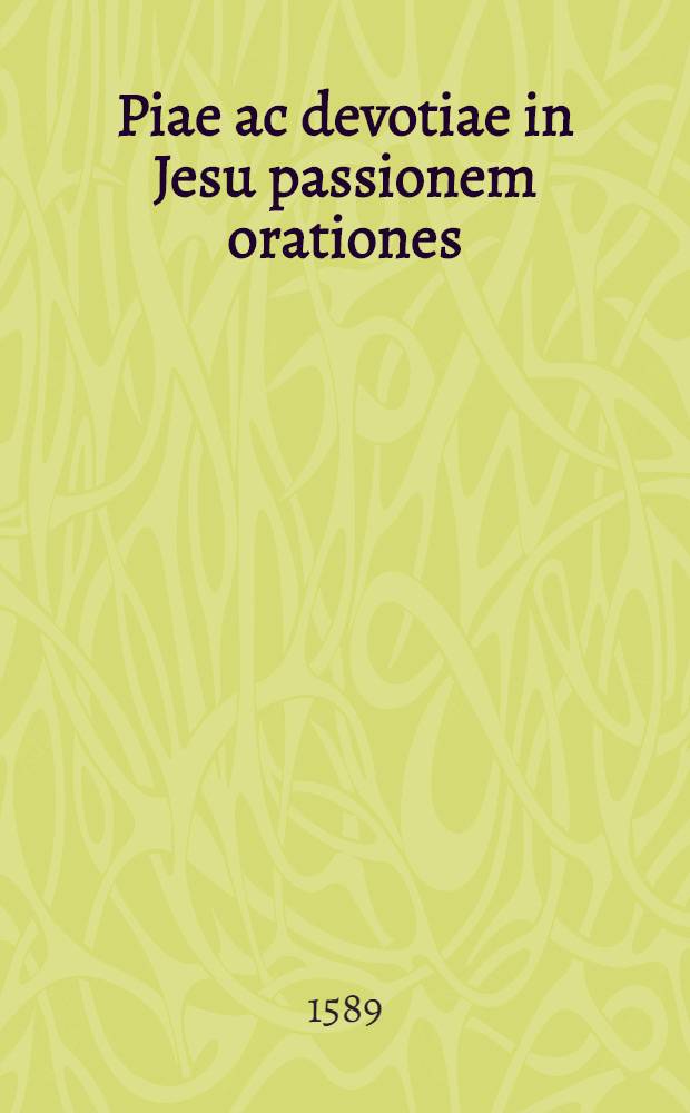 Piae ac devotiae in Jesu passionem orationes