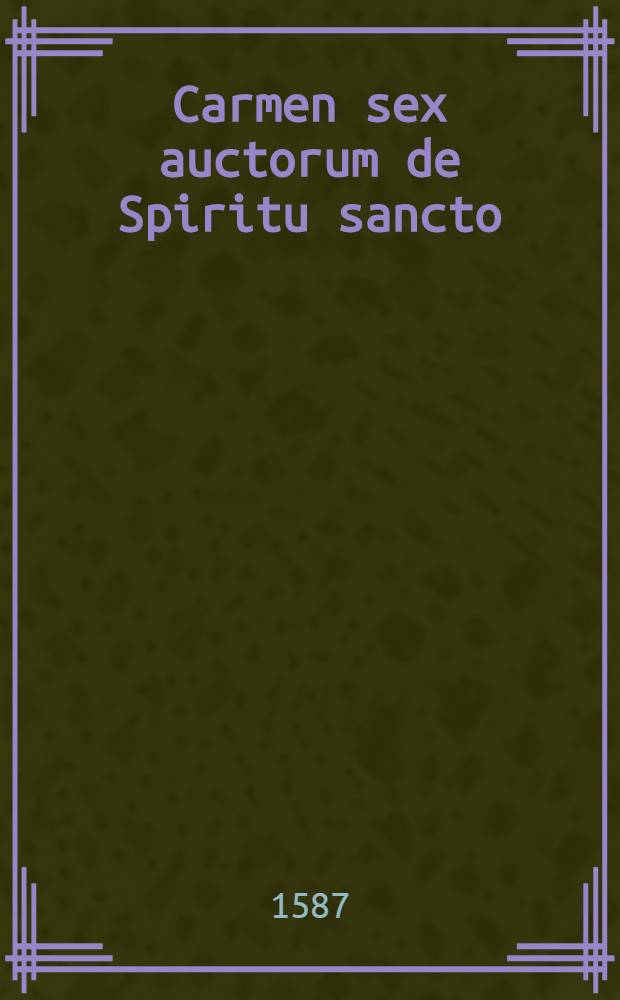 Carmen sex auctorum de Spiritu sancto